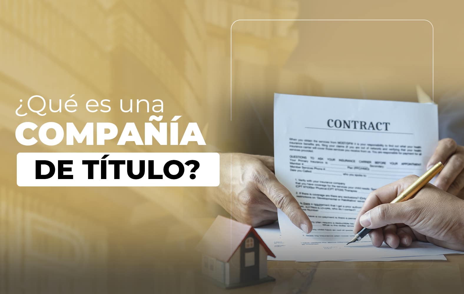 ¿Conoces cual es la labor de una compañía de título?