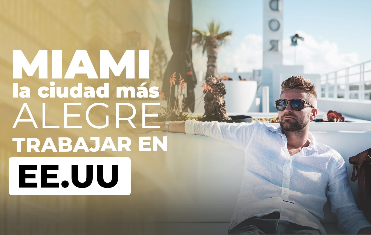 Miami es ideal para trabajar: