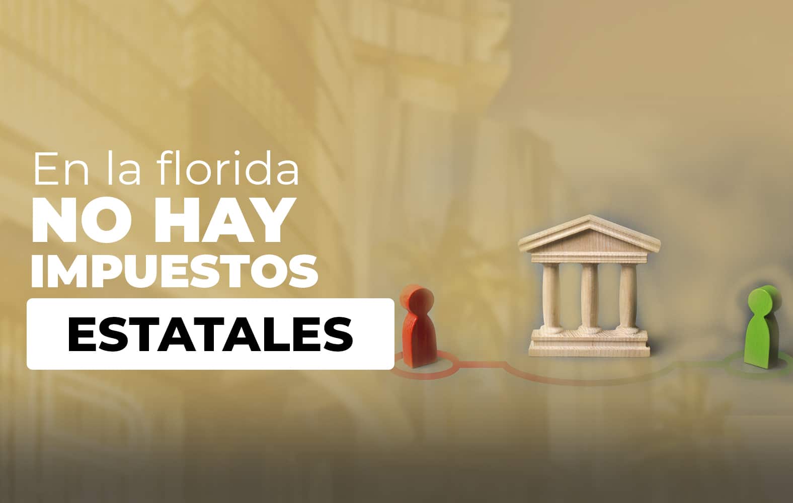 ¿Sabías qué en Florida no hay impuestos estatales?